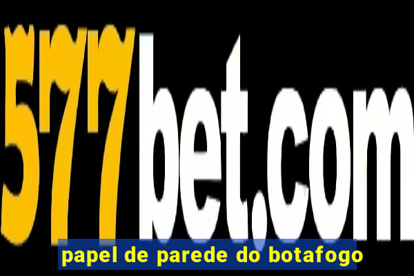 papel de parede do botafogo